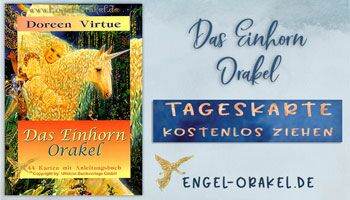 Einhorn Orakel Tageskarte und Tageshoroskop kostenlos